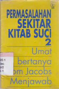 Image of Permasalahan sekitar kitab suci 2 : Umat bertanya Tom Jacobs menjawab