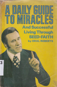 Image of A daily guide ti miracles : and successfull living through seed faith