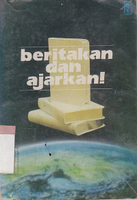 Image of Beritakan dan ajarkan : garis besar khotbah-khotbah menurut tahun gerejani