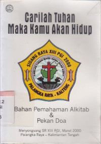 Image of Carilah Tuhan maka kamu akan hidup : bahan pemahaman alkitab dan pekan doa