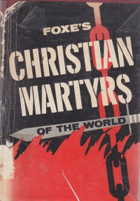 Image of Foxe's Christian Martyrs of the world