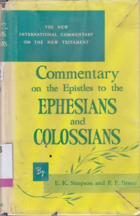 Image of Commentary on the Epistles to the Ephesians and Colossians : The new international commentary on the new testament