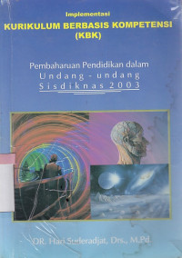 Image of Kurikulum berbasis kompetensi :pembaharuan pendidikan dalam undang-undang sisdiknas 2003