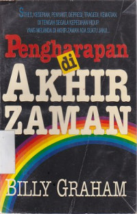Image of Pengharapan di akhir zaman:stres, kesepian, penyakit, depresi, tragedi, kematian, di tengah segala kepedihan hidup yang melanda di akhir zaman ada suatu janji
