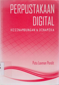 Image of Perpustakaan Digital: kesinambungan & dinamika