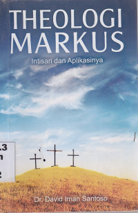 Image of Theologi Markus: intisari dan aplikasinya
