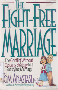 Image of The Fight-Free Marriage : The Conflict Without Casualty Strategy To A Satisfying Marriage
