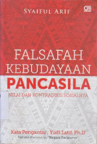 Image of Falsafah kebudayaan pancasila : nilai dan kontradiksi sosialnya