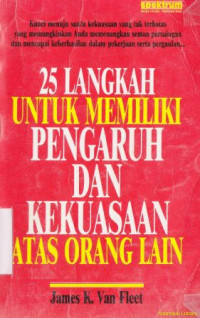 Image of 25 Langkah untuk memiliki pengaruh dan kekuasaan atas orang lain