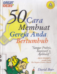 Image of 50 cara membuat gereja anda bertumbuh : sangat praktis, inspriatif dan apliktif ( 50 way to help your church grow)
