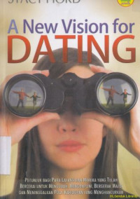 Image of A new vision for dating :Petunjuk bagi lajang dan yang telah bercerai
