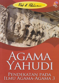 Image of Agama Yahudi : Pendekatan Pada Ilmu agama-Agama 3