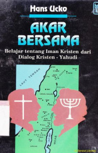 Image of Akar bersama : belajar tentang iman kristen dari dialog kristen-yahudi