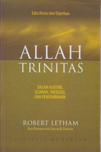 Image of Allah Trinitas ( Edisi Revisi dan diperluas) : dalam Alkitab, sejarah, theologi dan penyembahan
