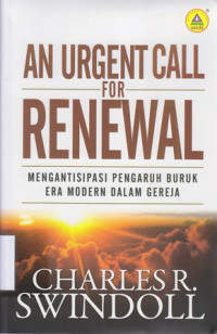 Image of An urgent call for renewal : mengantisipasi pengaruh buruk era modern dalam gereja