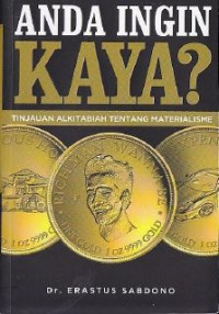 Image of Anda ingin kaya: tinjauan Alkitabiah tentang materialisme