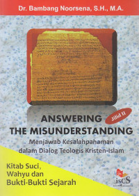 Image of Answering The Misundertanding Jilid II : Kitab Suci, Wahyu dan Bukti-Bukti Sejarah