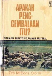 Image of Apakah penggembalaan itu ? :petunjuk praktis pelayanan pastoral