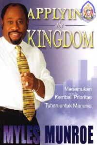 Image of Applying the kingdom : menemukan kembali prioritas tuhan untuk manusia
