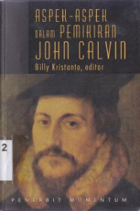 Image of Aspek-aspek dalam pemikiran john calvin