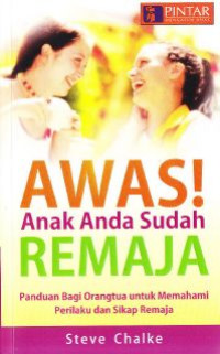 Image of Awas! Anak Anda Sudah Remaja : Panduan Bagi Orang Tua Untuk Memahami Perilaku Dan Sikap Remaja