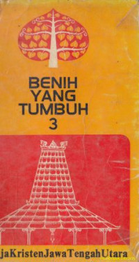 Image of Benih yang tumbuh 3 : Gereja kristen jawa tengah utara