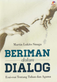 Image of Beriman dalam Dialog : Esasi-Esai Tentang Tuhan dan Agama