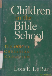 Image of Children in the bible school : the how of christian education