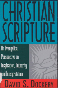 Image of Christian Scripture : An Evangelical Perspective on Inspiration, authority and Interpretation