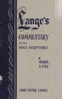 Image of Langes commentary on the holy scriptures :mark, luke