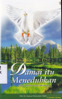 Image of Damai itu meneduhkan : suatu tinjauan teologi alkitabiah