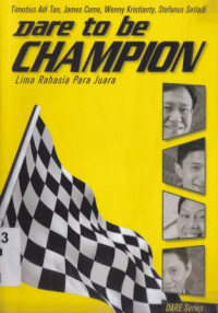 Image of Dare to be champion : Lima rahasia juara