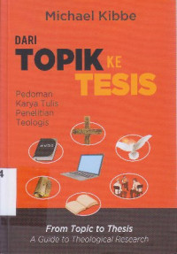 Image of Dari topik ke tesis : pedoman karya tulis penelitian ilmiah