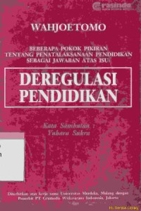Image of Beberapa pokok pikiran tentang penatalaksanaan pendidikan sebagai jawaban atas isu deregulasi pendidikan