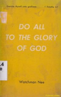 Image of Do all to the Glory of God :Exegese thyself unto godline 1 Timothy 4:7