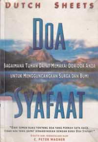 Image of Doa syafaat : bagaimana tuhan dapat memakai doa-doa anda untuk mengguncangkan surga dan bumi (original title : Intercessory prayer)