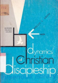 Image of Dynamics of christian discipleship : an adventure in christian living