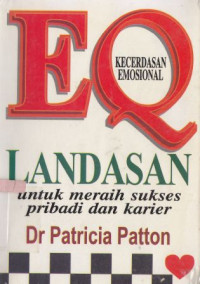 Image of EQ kecerdasan emosional : landasan untuk meraih sukses pribadi dan karier