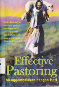 Image of Effective pastoring [menggembalakan dengan hati]