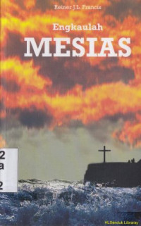 Image of Engkaulah Mesias : sebuah cerita dari sorga
