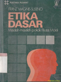 Image of Etika dasar : masalah-masalah pokok filsafat moral