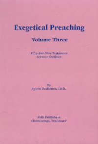 Image of Exegetical Preaching : Fifty Two New Testament Sermon Outlines Vol. 3