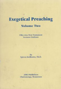 Image of Exegetical Preaching : Fifty Two Nes Testament Sermon Outlines Vol. 2