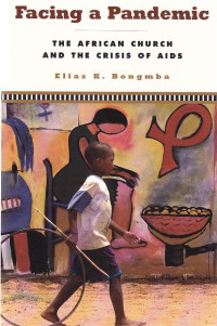 Image of Facing a pandemic : the african chruch and the crisisi of aids