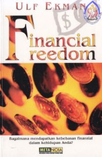 Image of Financial Freedom : Bagaimana Mendapatkan Kebebasan Finansial Dalam Kehidupan Anda?