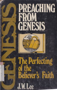 Image of Preaching from genesis: the prefecting of the believer's faith