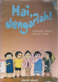 Image of Hai dengarlah : kantata natal untuk anak