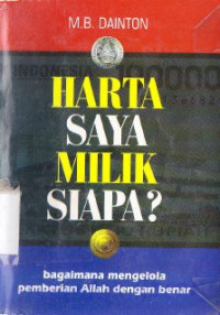 Image of Harta saya milik siapa : bagaimana mengelola pemberian allah dengan benar