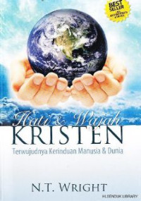 Image of Hati dan Wajah Kristen : Terwujudnya Kerinduan Manusia & Dunia