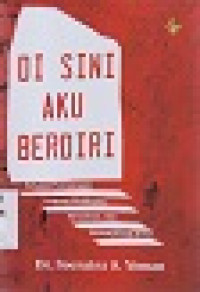 Image of Di sini aku berdiri : Sebuah perenungan tentang kelahiran dan kebangkitan Yesus